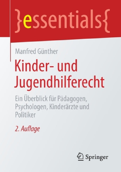 Kinder- Und Jugendhilferecht: Ein Überblick Für Pädagogen, Psychologen, Kinderärzte Und Politiker by Manfred Günther