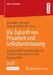 Die Zukunft Von Privatheit Und Selbstbestimmung: Analysen Und Empfehlungen Zum Schutz Der Grundrechte in Der Digitalen Welt by Alexander Roßnagel