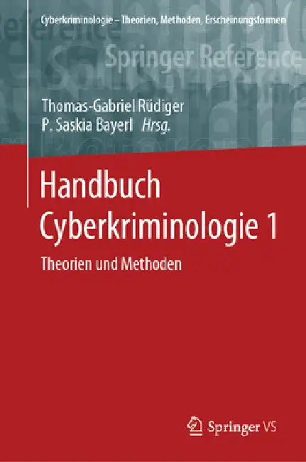 Handbuch Cyberkriminologie 1: Theorien Und Methoden by Thomas-Gabriel Rüdiger