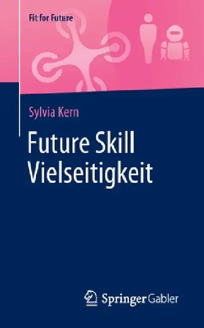 Future Skill Vielseitigkeit by Sylvia Kern