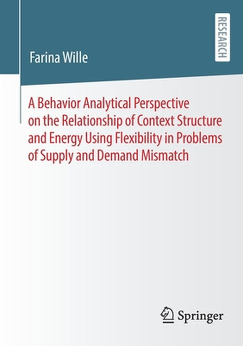A Behavior Analytical Perspective on the Relationship of Context by Wille, Farina