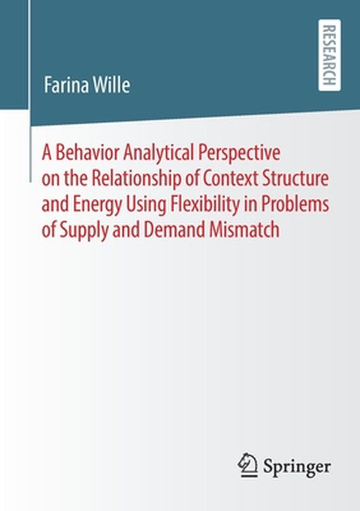 A Behavior Analytical Perspective on the Relationship of Context by Wille, Farina