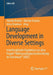 Language Development in Diverse Settings: Interdisziplinäre Ergebnisse Aus Dem Projekt Mehrsprachigkeitsentwicklung Im Zeitverlauf" (Mez) by Hanne Brandt