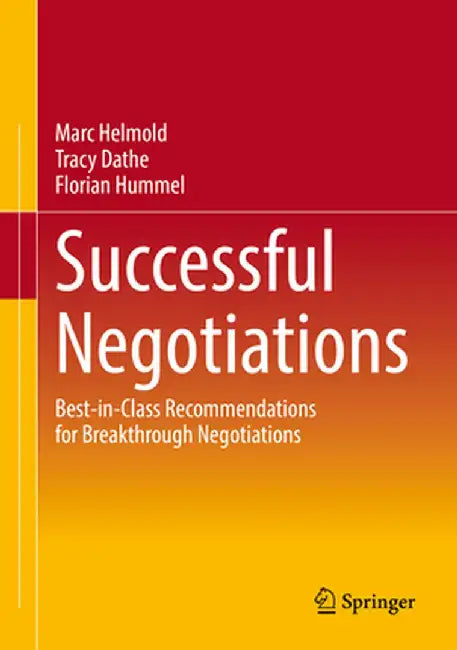 Successful Negotiations: Best-In-Class Recommendations for Breakthrough Negotiations by Marc Helmold