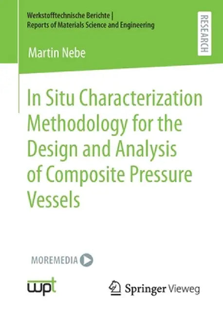 In Situ Characterization Methodology for the Design and Analysis of Composite Pressure Vessels by Martin Nebe