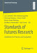 Standards of Futures Research: Guidelines for Practice and Evaluation by Lars Gerhold