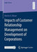 Impacts of Customer Relationship Management on Development of Corporations by Martin A. Moser
