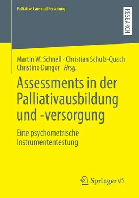 Assessments in Der Palliativausbildung Und -Versorgung: Eine Psychometrische Instrumententestung by Martin W. Schnell