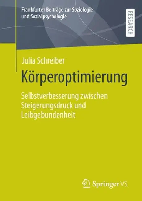 Körperoptimierung: Selbstverbesserung Zwischen Steigerungsdruck Und Leibgebundenheit by Julia Schreiber