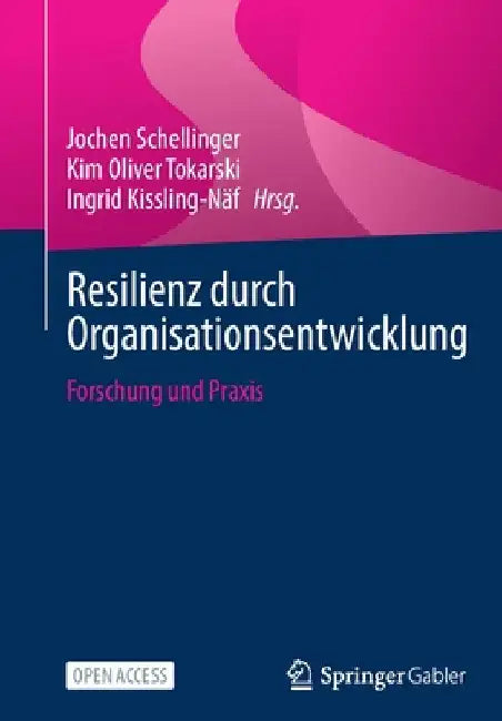 Resilienz Durch Organisationsentwicklung: Forschung Und PRAXIS by Jochen Schellinger