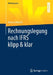 Rechnungslegung Nach Ifrs Klipp & Klar by Ronny Gebhardt