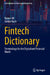Fintech Dictionary: Terminology for the Digitalized Financial World by Rainer Alt