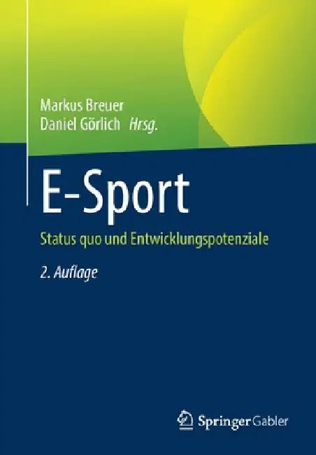 E-Sport: Status Quo Und Entwicklungspotenziale by Markus Breuer