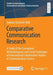 Comparative Communication Research: A Study of the Conceptual, Methodological, and Social Challenges of International Collaborative Studies in Communi by Sophia Charlotte Volk