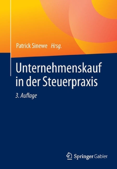 Unternehmenskauf in Der Steuerpraxis by Patrick Sinewe