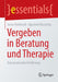 Vergeben in Beratung Und Therapie: Eine Praxisnahe Einführung by Jonas Reinhardt, Agostino Mazziotta