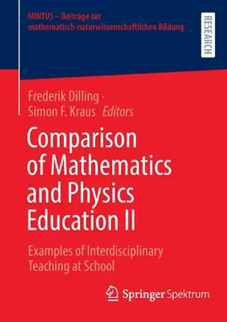 Comparison of Mathematics and Physics Education II: Examples of Interdisciplinary Teaching at School by Frederik Dilling