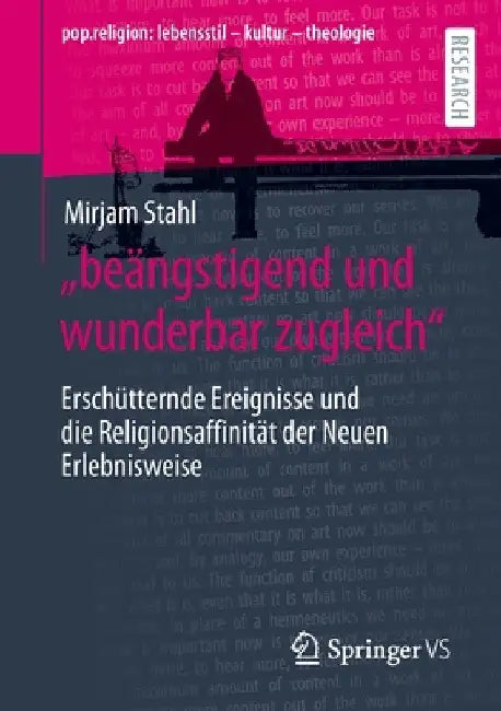 "Beängstigend Und Wunderbar Zugleich": Erschütternde Ereignisse Und Die Religionsaffinität Der Neuen Erlebnisweise by Mirjam Stahl