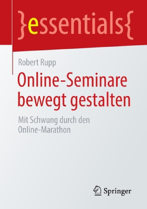 Online-Seminare Bewegt Gestalten: Mit Schwung Durch Den Online-Marathon by Robert Rupp