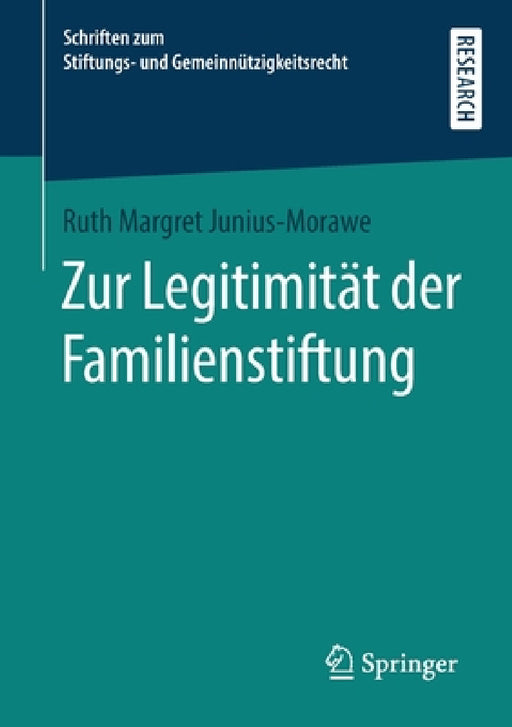 Zur Legitimität Der Familienstiftung by Ruth Margret Junius-Morawe
