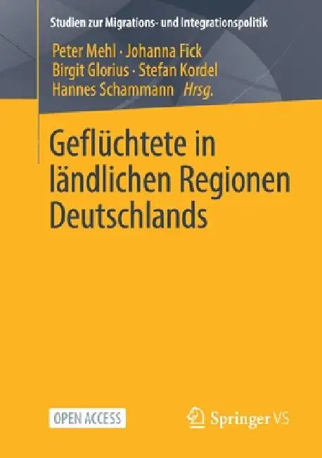 Geflüchtete in Ländlichen Regionen Deutschlands by Peter Mehl