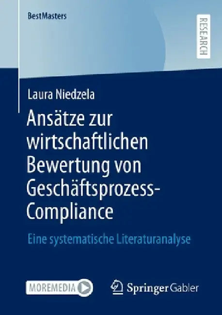 Ansätze Zur Wirtschaftlichen Bewertung Von Geschäftsprozess-Compliance: Eine Systematische Literaturanalyse by Laura Niedzela