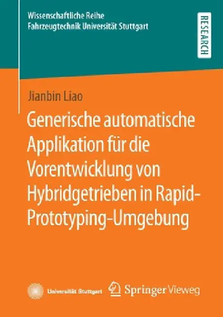 Generische Automatische Applikation Für Die Vorentwicklung Von Hybridgetrieben in Rapid-Prototyping-Umgebung by Jianbin Liao