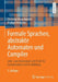 Formale Sprachen, Abstrakte Automaten Und Compiler: Lehr- Und Arbeitsbuch Mit Flaci Für Grundstudium Und Fortbildung by Christian Wagenknecht