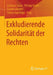 Exkludierende Solidarität Der Rechten by Giuliana Sorce
