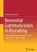 Nonverbal Communication in Recruiting: How to Identify Suitable Applicants and Attract Them to Your Company by Christian Bernhardt