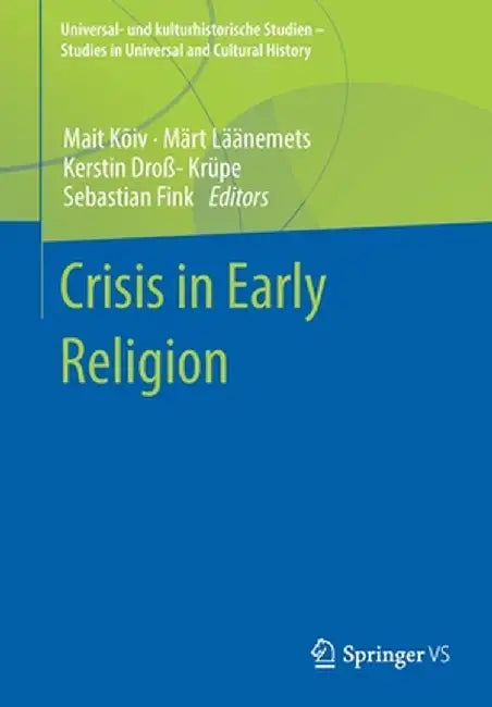 Crisis in Early Religion by Mait Kõiv
