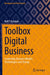 Toolbox Digital Business: Leadership, Business Models, Technologies and Change by Ralf T. Kreutzer