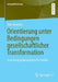Orientierung Unter Bedingungen Gesellschaftlicher Transformation: Eine Biographieanalytische Studie by Kim Deutsch