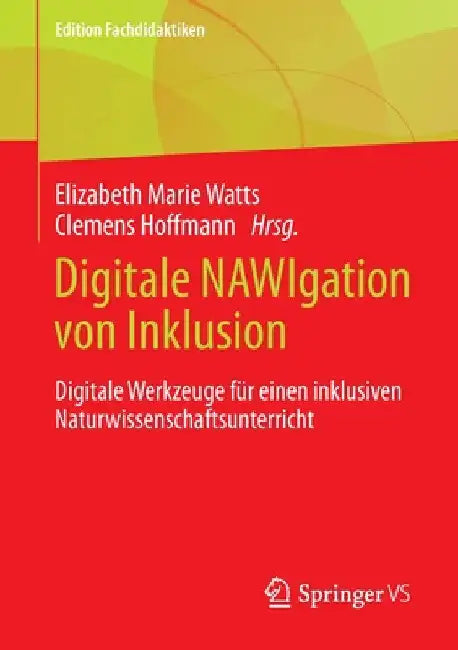 Digitale Nawigation Von Inklusion: Digitale Werkzeuge Für Einen Inklusiven Naturwissenschaftsunterricht by Elizabeth Marie Watts
