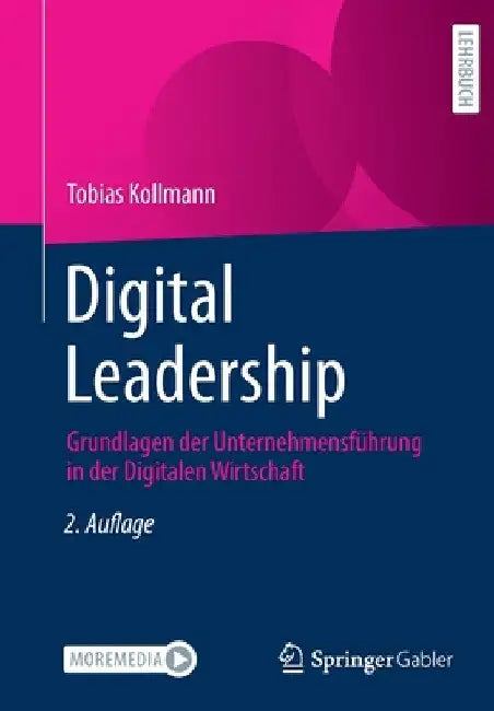 Digital Leadership: Grundlagen Der Unternehmensführung in Der Digitalen Wirtschaft by Tobias Kollmann