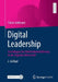 Digital Leadership: Grundlagen Der Unternehmensführung in Der Digitalen Wirtschaft by Tobias Kollmann