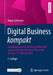 Digital Business Kompakt: Grundlagen Von Geschäftsmodellen Und -Prozessen in Der Digitalen Wirtschaft Mit Über 70 Fallbeispielen by Tobias Kollmann