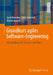 Grundkurs Agiles Software-Engineering: Ein Handbuch Für Studium Und PRAXIS by Gerd Beneken