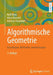 Algorithmische Geometrie: Grundlagen, Methoden, Anwendungen by Rolf Klein