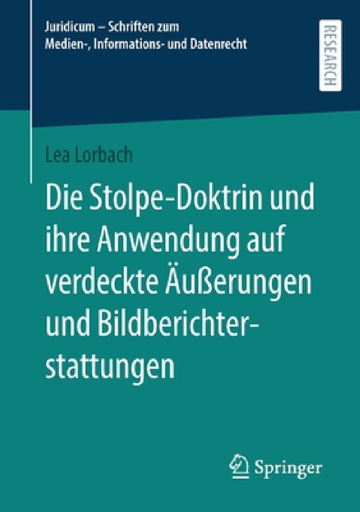 Die Stolpe-Doktrin Und Ihre Anwendung Auf Verdeckte Äußerungen Und Bildberichterstattungen by Lea Lorbach