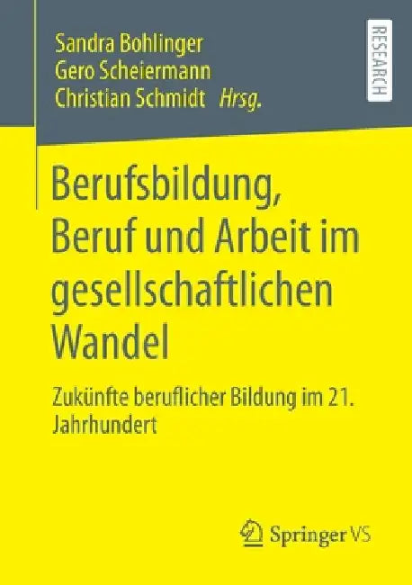 Berufsbildung, Beruf und Arbeit im gesellschaftlichen Wandel: Zukünfte beruflicher Bildung im 21. Jahrhundert by Sandra Bohlinger