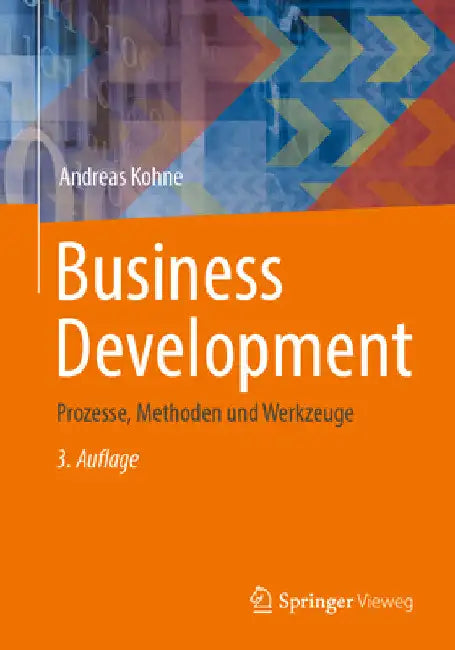 Business Development: Prozesse, Methoden Und Werkzeuge by Andreas Kohne