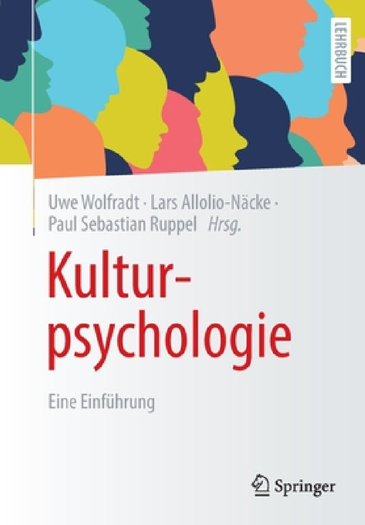 Kulturpsychologie: Eine Einführung by Uwe Wolfradt, Lars Allolio-Näcke, Paul Sebastian Ruppel