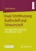 Duale Schriftnutzung: Brailleschrift Und Schwarzschrift: Eine Sequenzielle, Explanative Mixed-Methods Studie by Fabian Winter