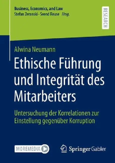 Ethische Führung Und Integrität Des Mitarbeiters: Untersuchung Der Korrelationen Zur Einstellung Gegenüber Korruption by Alwina Neumann