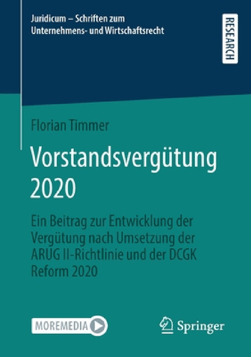 Vorstandsvergütung 2020: Ein Beitrag Zur Entwicklung Der Vergütung Nach Umsetzung Der Arug II-Richtlinie Und Der Dcgk Reform 2020 by Florian Timmer