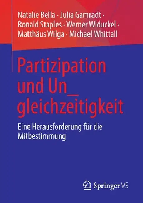 Partizipation Und Un_gleichzeitigkeit: Eine Herausforderung Für Die Mitbestimmung by Natalie Bella