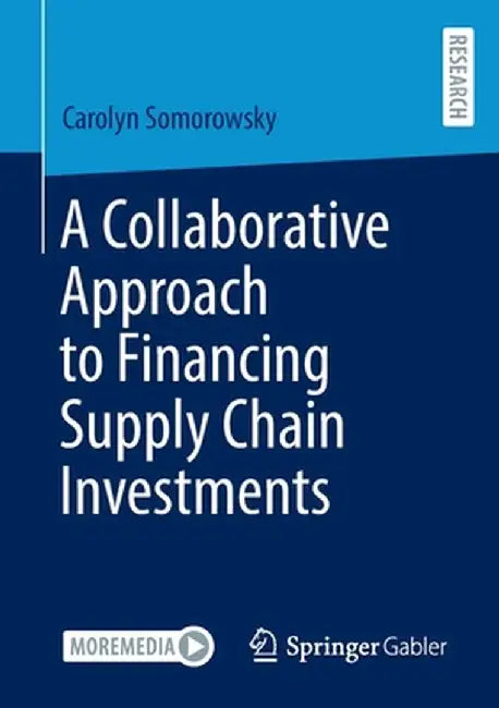 A Collaborative Approach to Financing Supply Chain Investments by Carolyn Somorowsky