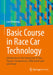 Basic Course in Race Car Technology: Introduction to the Interaction of Tires Chassis Aerodynamics Differential Locks and Frame by Frömmig