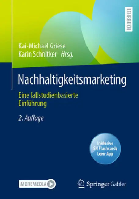 Nachhaltigkeitsmarketing: Eine Fallstudienbasierte Einführung by Kai-Michael Griese